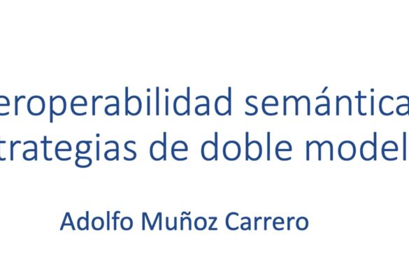 Pildora 6: Interoperabilidad semántica y estrategias de doble modelo